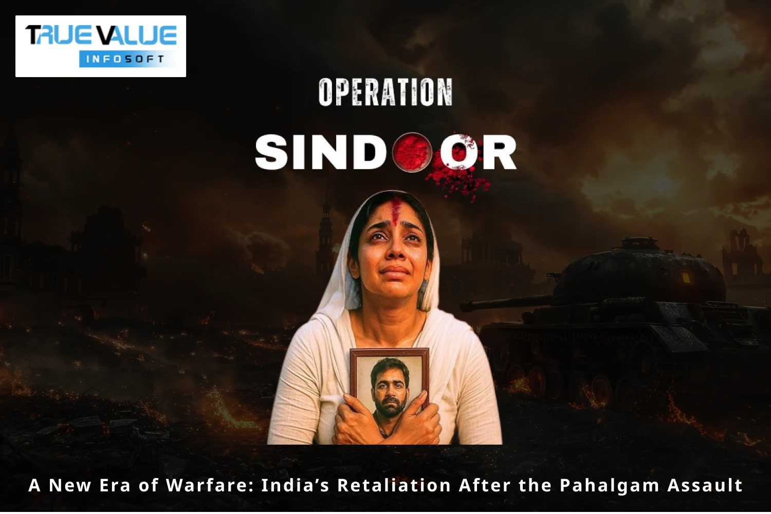 Operation Sindoor - A New Era of Warfare: India's Retaliation After the Pahalgam Assault